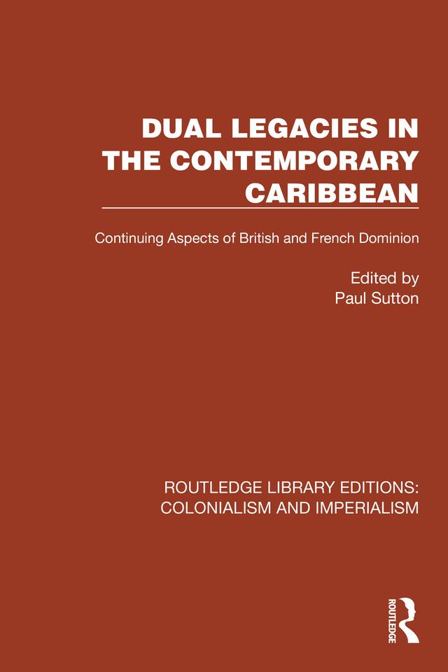 Dual Legacies in the Contemporary Caribbean by Paul Sutton