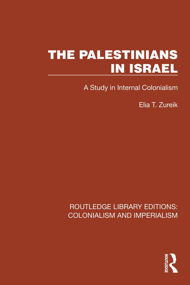 The Palestinians in Israel by Elia T. Zureik