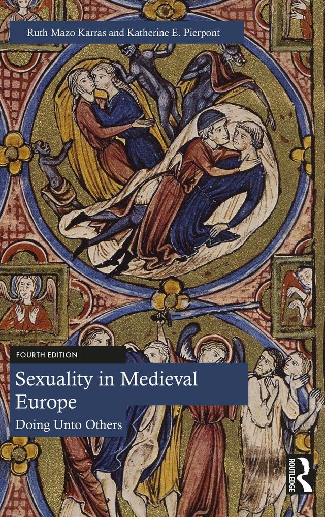 Sexuality in Medieval Europe by Katherine E. Pierpont, Ruth Mazo Karras