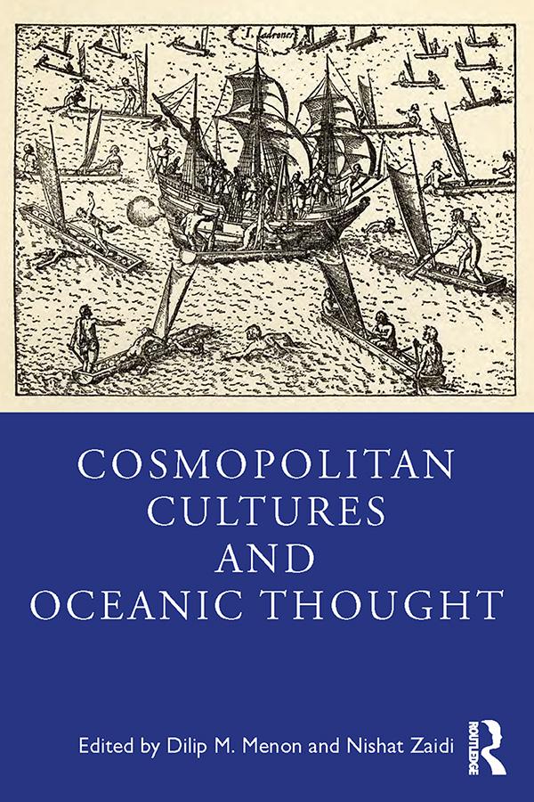 Cosmopolitan Cultures and Oceanic Thought by Dilip M Menon, Nishat Zaidi