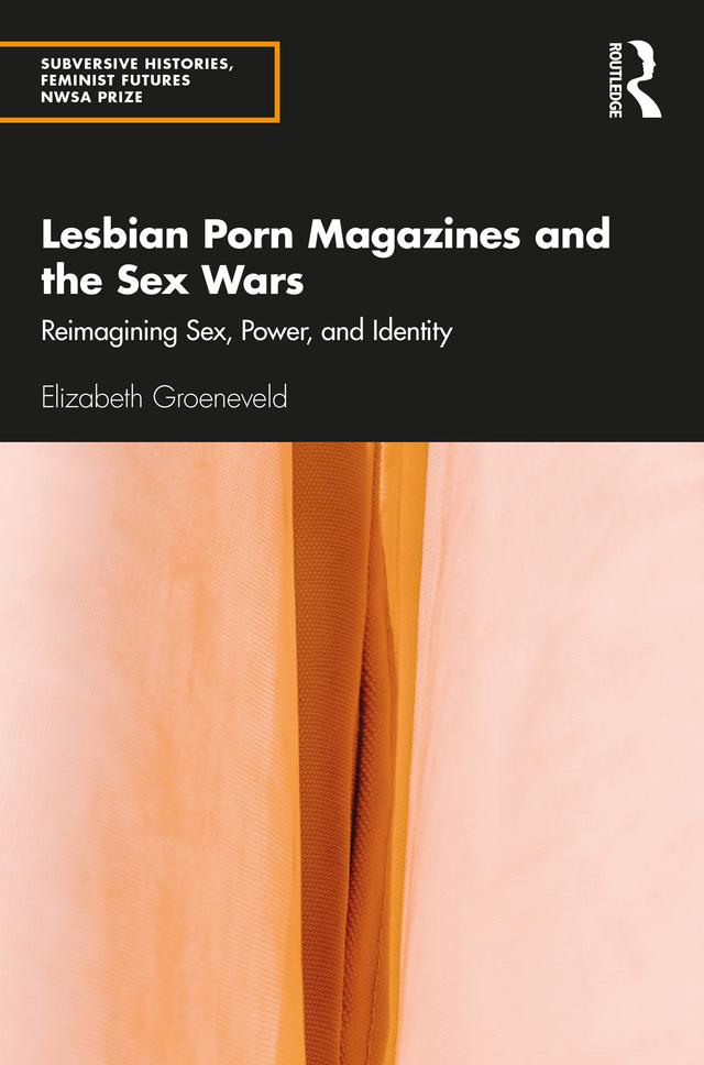Lesbian Porn Magazines and the Sex Wars by Elizabeth Groeneveld