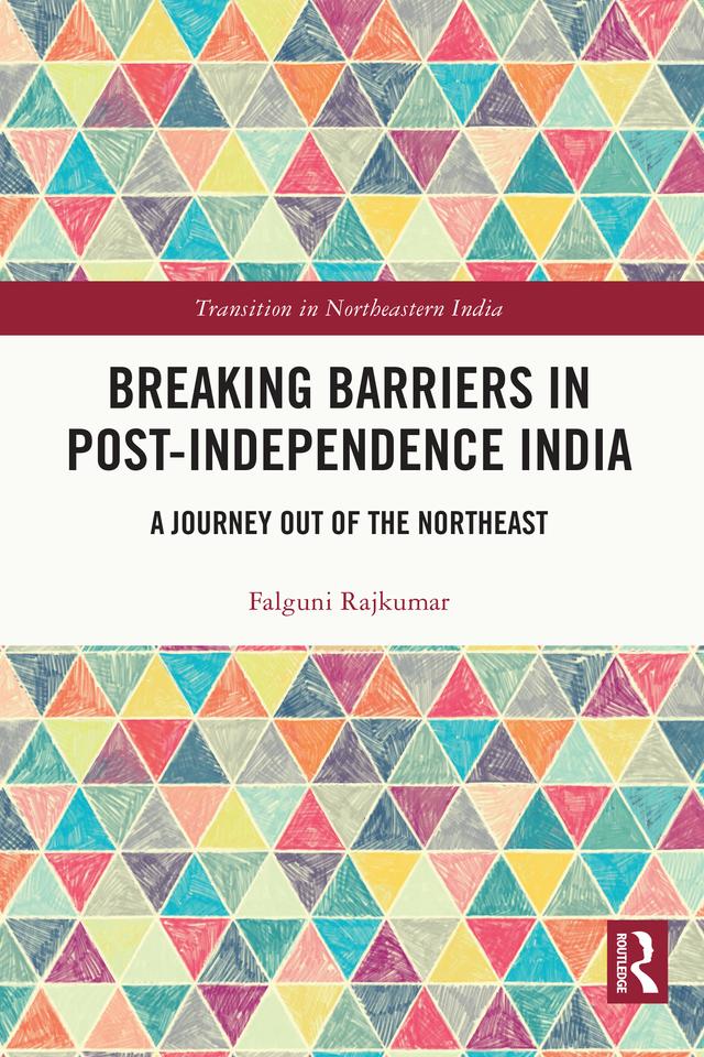 Breaking Barriers in Post-independence India by Falguni Rajkumar