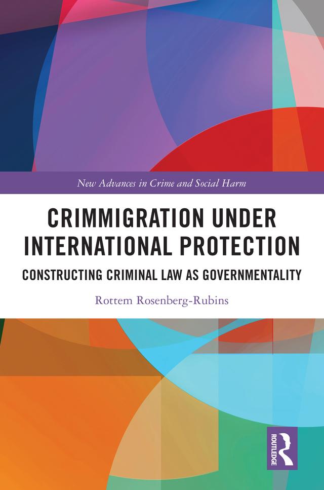 Crimmigration under International Protection by Rottem Rosenberg-Rubins
