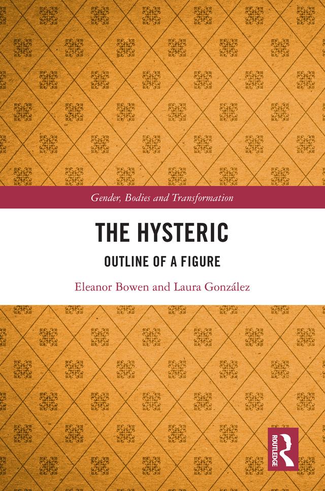 The Hysteric by Eleanor Bowen, Laura González