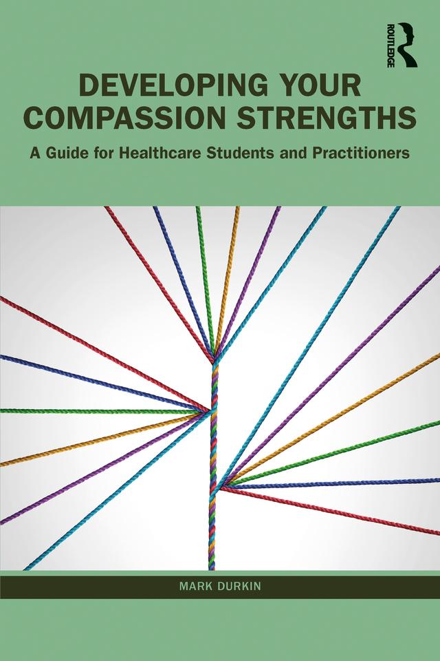 Developing Your Compassion Strengths by Mark Durkin