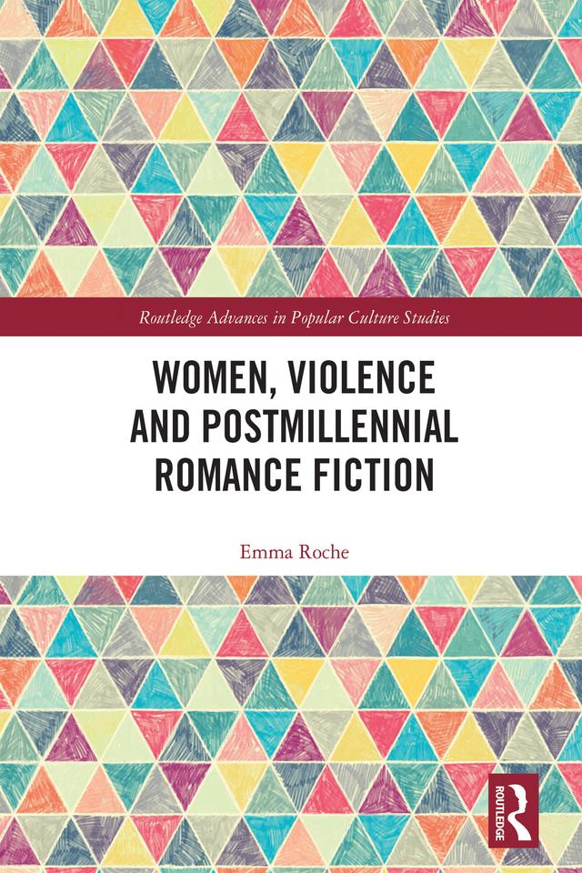 Women, Violence and Postmillennial Romance Fiction by Emma Roche