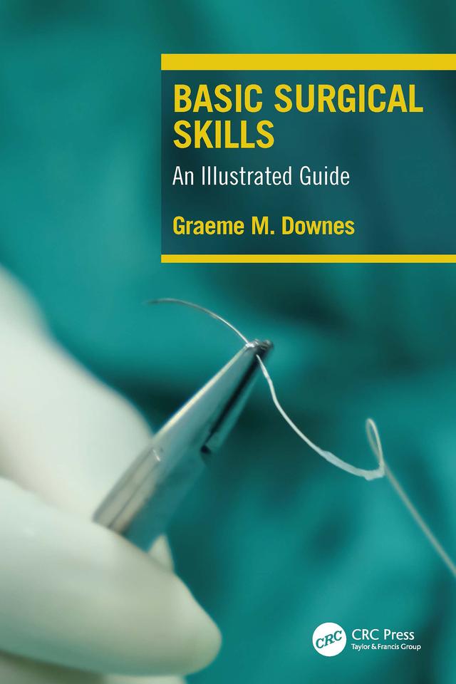 Basic Surgical Skills by Graeme Downes