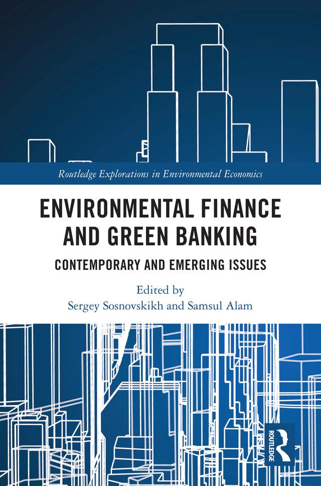 Environmental Finance and Green Banking by Samsul Alam, Sergey Sosnovskikh