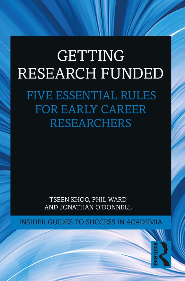 Getting Research Funded by Jonathan O'Donnell, Phil Ward, Tseen Khoo