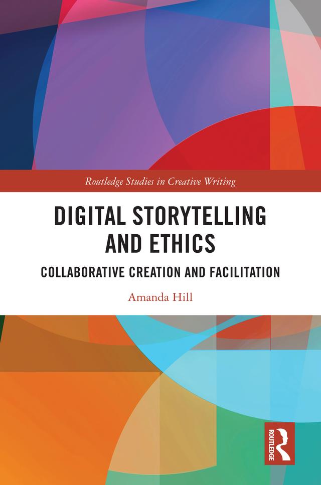 Digital Storytelling and Ethics by Amanda Hill