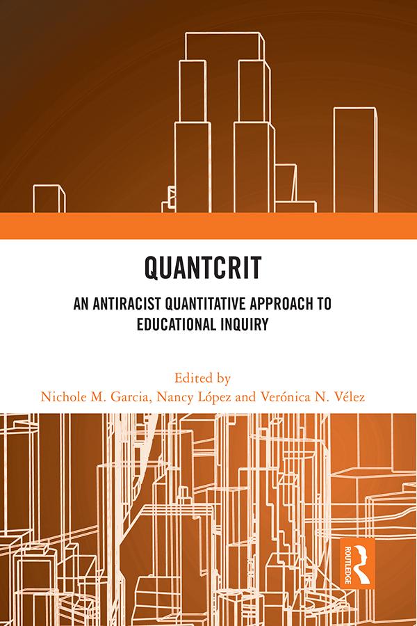 QuantCrit by Nancy López, Nichole M. Garcia, Verónica N. Vélez