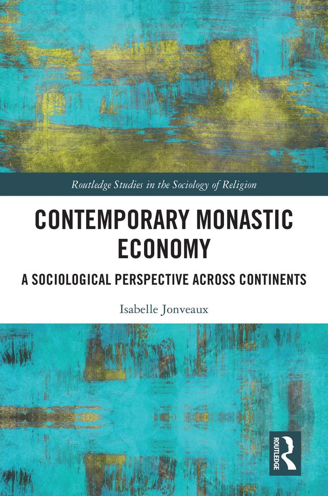 Contemporary Monastic Economy by Isabelle Jonveaux