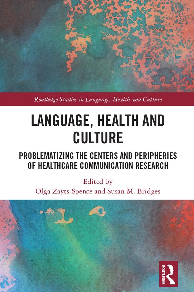Language, Health and Culture by Olga Zayts-Spence, Susan M. Bridges
