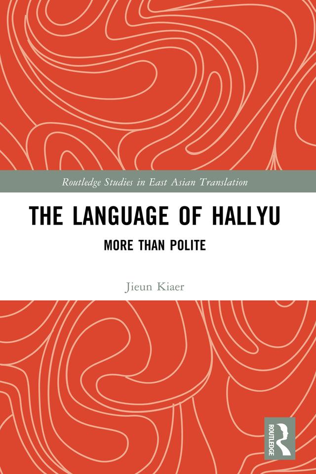 The Language of Hallyu by Jieun Kiaer