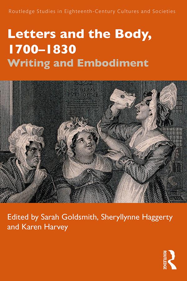 Letters and the Body, 1700–1830 by Karen Harvey, Sarah Goldsmith, Sheryllynne Haggerty