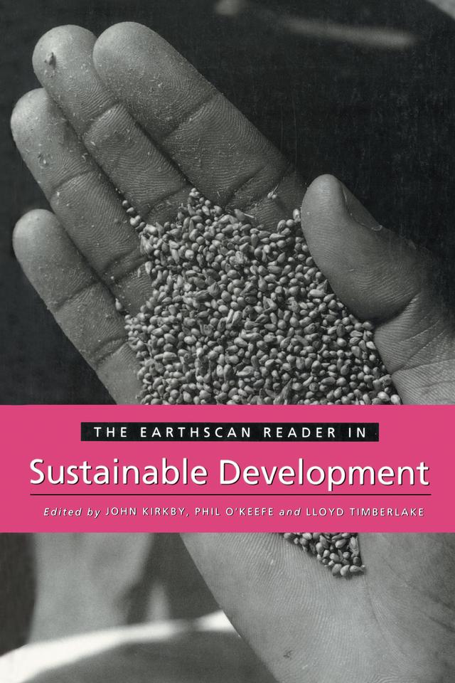 The Earthscan Reader in Sustainable Development by John Kirkby, Lloyd Timberlake, Phil O'Keefe