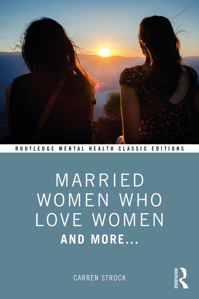 Married Women Who Love Women by Carren Strock