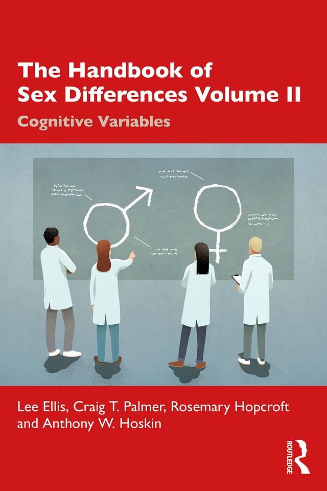 The Handbook of Sex Differences Volume II Cognitive Variables by Anthony W. Hoskin, Craig T. Palmer, Lee Ellis, Rosemary Hopcroft