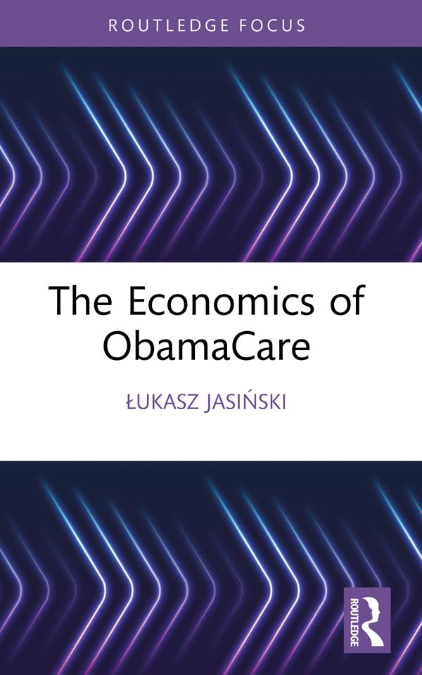 The Economics of ObamaCare by Łukasz Jasiński