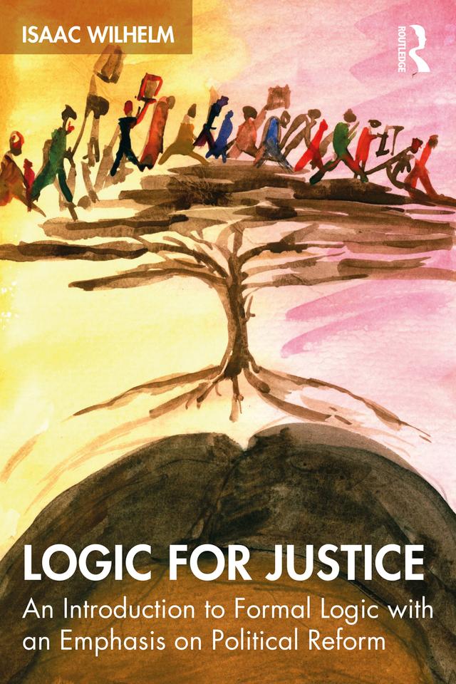 Logic for Justice by Isaac Wilhelm