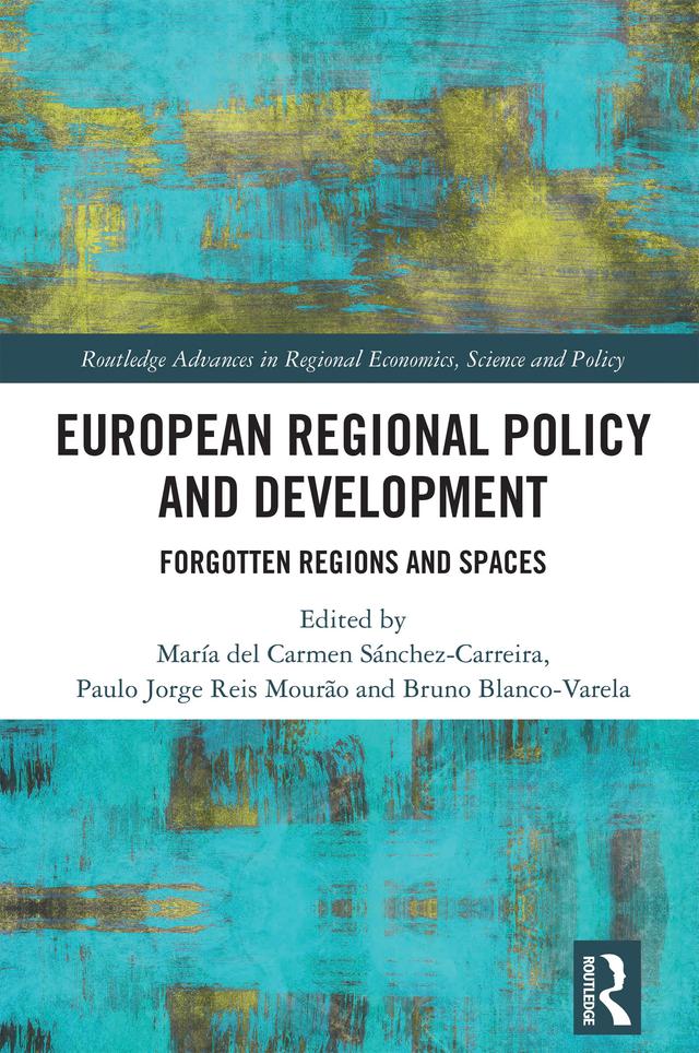 European Regional Policy and Development by Bruno Blanco-Varela, María del Carmen Sánchez-Carreira, Paulo Jorge Reis Mourão
