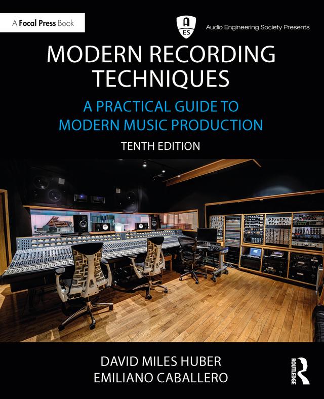 Modern Recording Techniques by David Miles Huber, Emiliano Caballero, Robert Runstein
