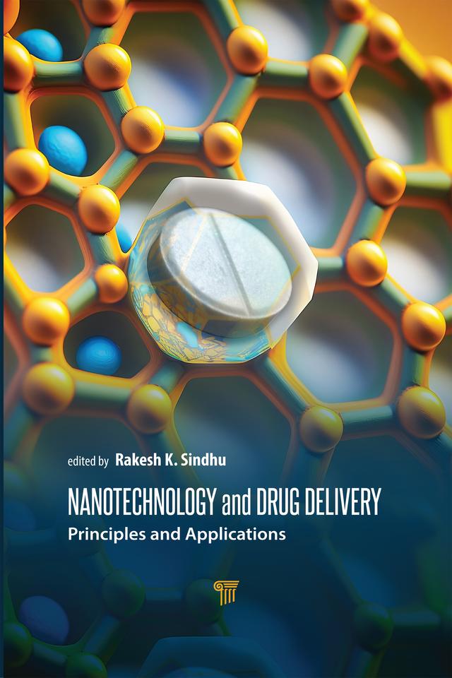 Nanotechnology and Drug Delivery by Rakesh K. Sindhu
