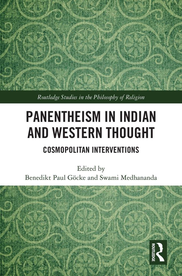 Panentheism in Indian and Western Thought by Benedikt Paul Göcke, Swami Medhananda