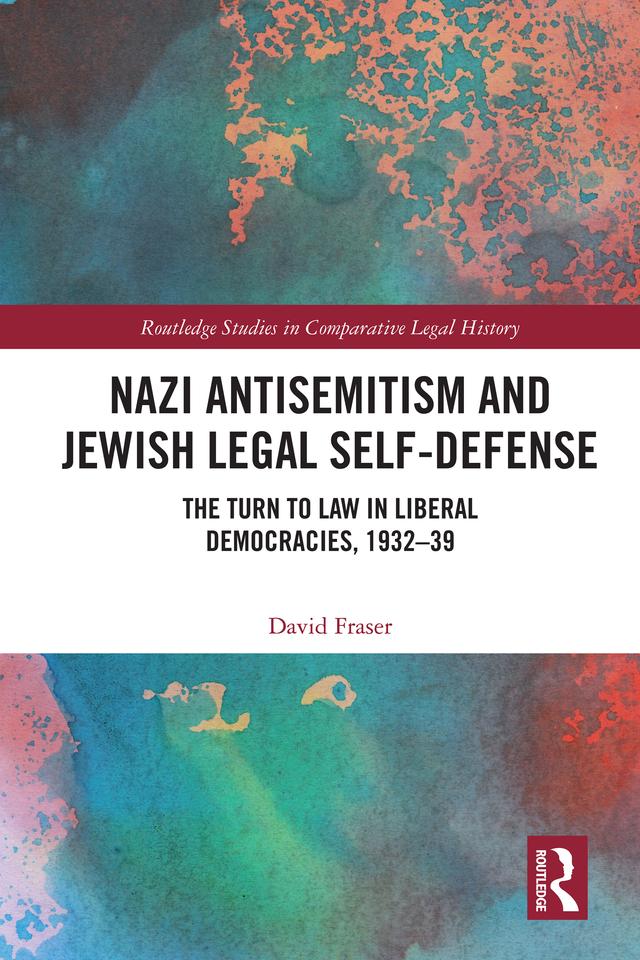 Nazi Antisemitism and Jewish Legal Self-Defense by David Fraser