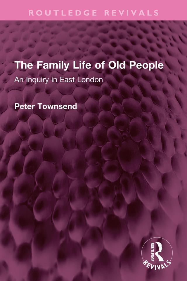 The Family Life of Old People by Peter Townsend