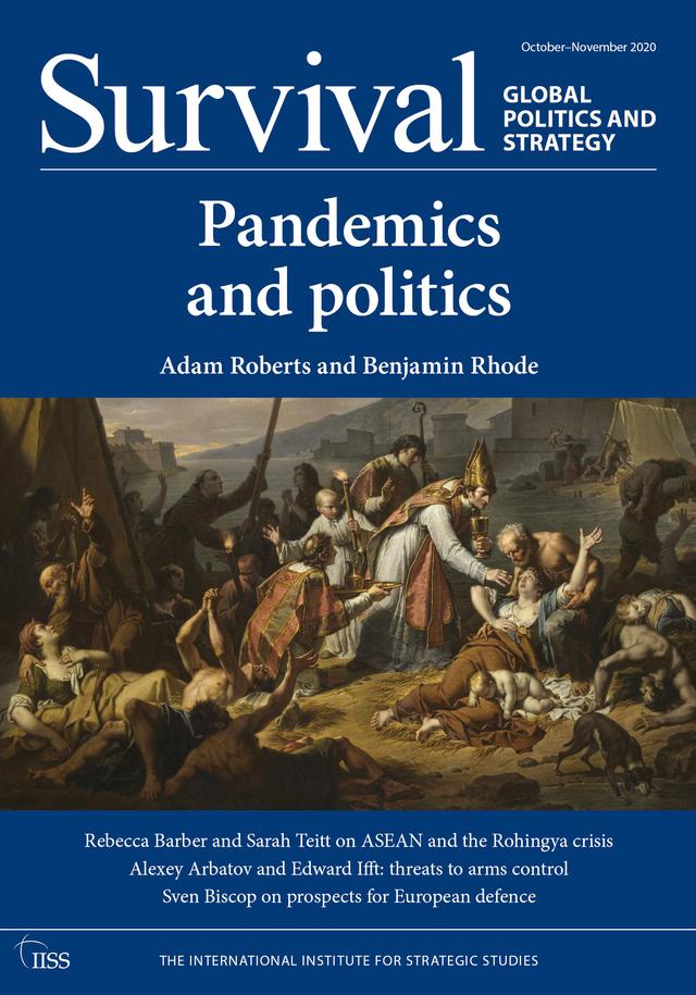 Survival October-November 2020: Pandemics and politics by The Institutional Institute for Strategic Studies (IISS)