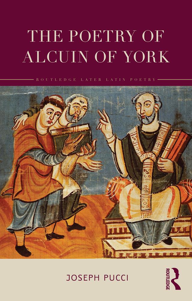 The Poetry of Alcuin of York by Joseph Pucci