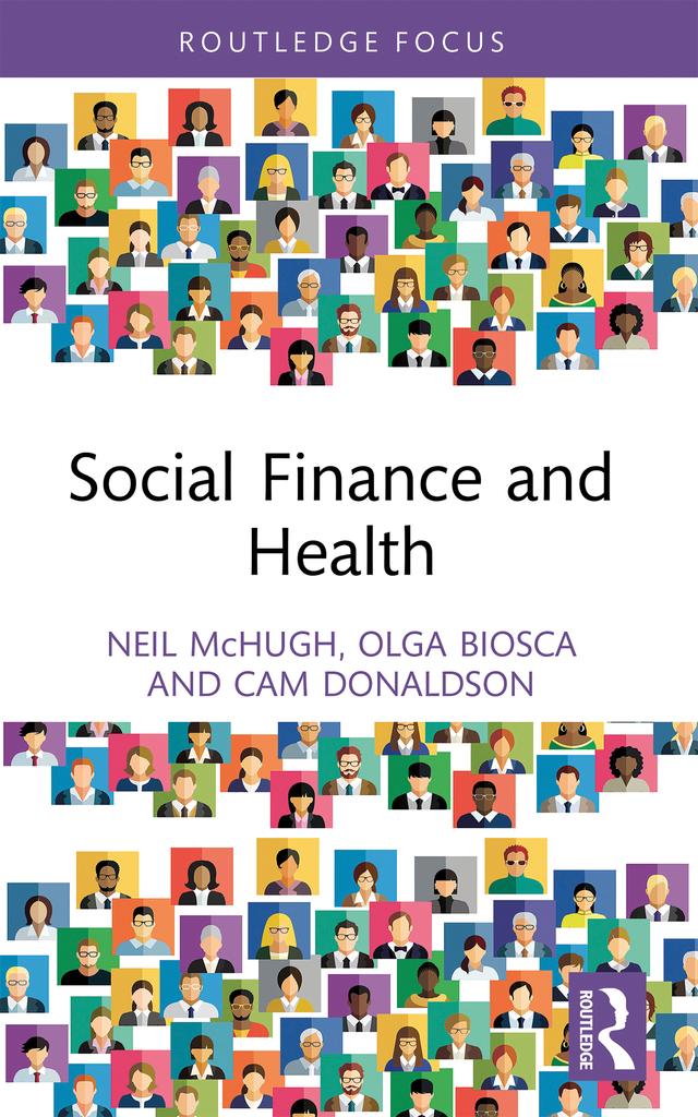 Social Finance and Health by Cam Donaldson, Neil McHugh, Olga Biosca