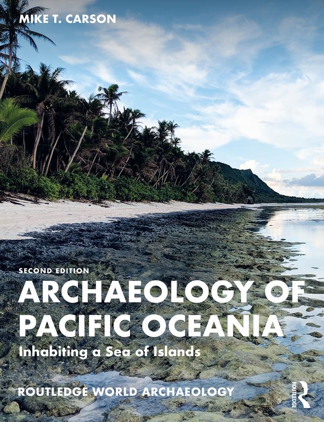 Archaeology of Pacific Oceania by Mike T. Carson