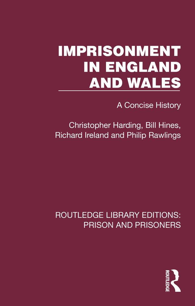 Imprisonment in England and Wales by Bill Hines, Christopher Harding, Philip Rawlings, Richard Ireland