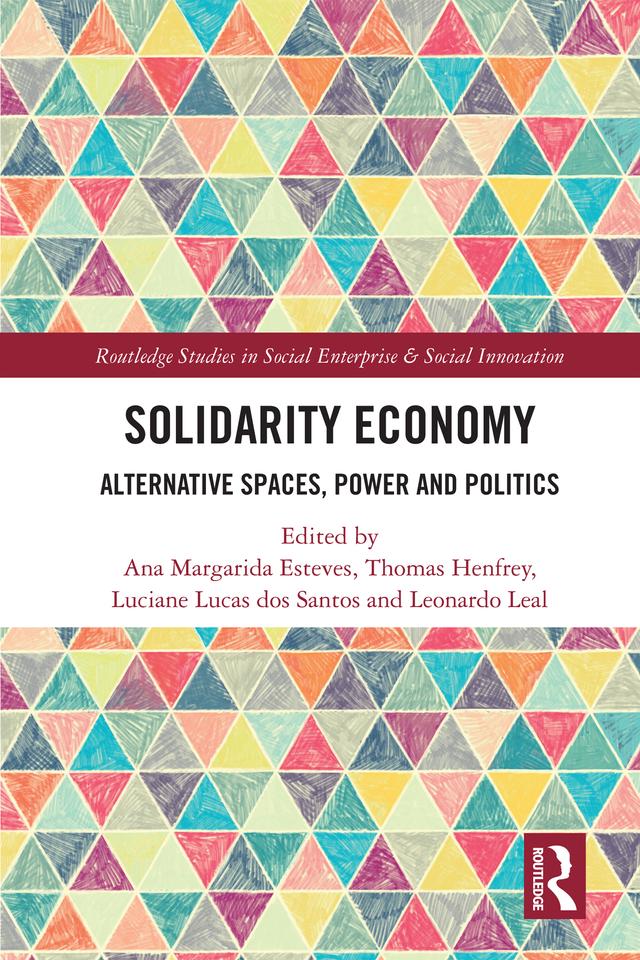 Solidarity Economy by Ana Margarida Fernandes Esteves, Leonardo Leal, Luciane Lucas dos Santos, Tom Henfrey