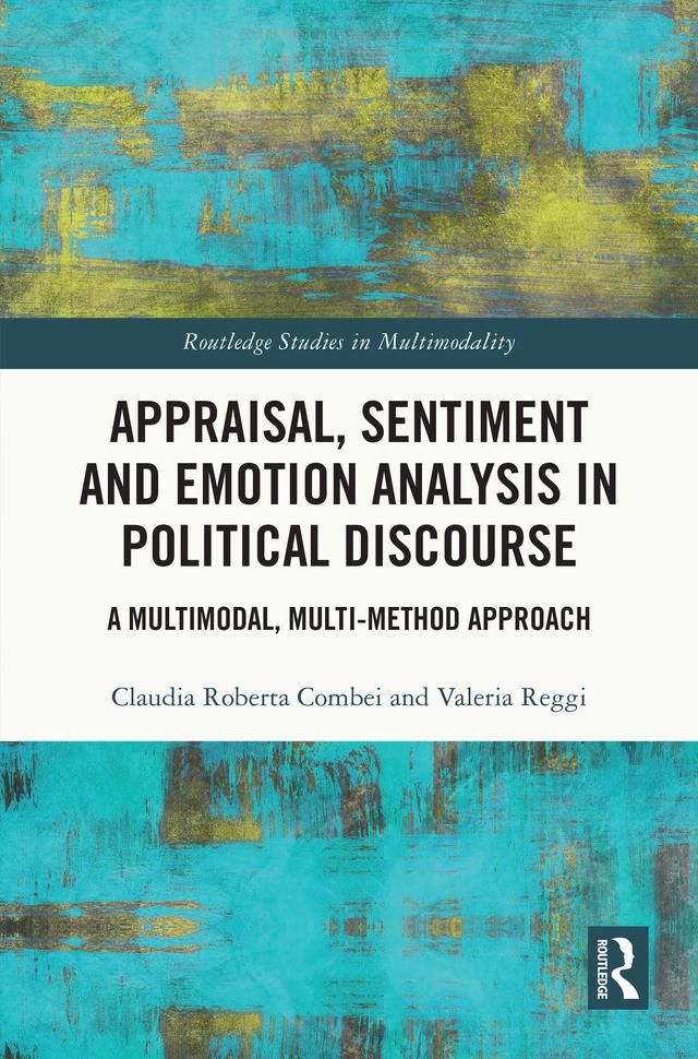 Appraisal, Sentiment and Emotion Analysis in Political Discourse by Claudia Roberta Combei, Valeria Reggi