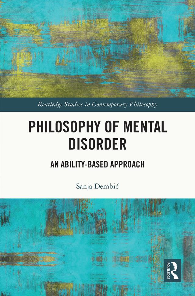 Philosophy of Mental Disorder by Sanja Dembić