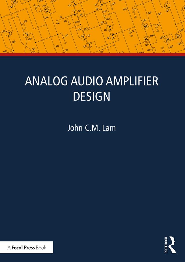 Analog Audio Amplifier Design by John C.M. Lam