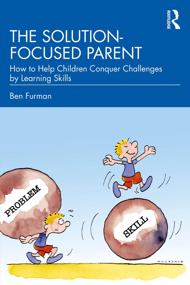 The Solution-focused Parent by Ben Furman