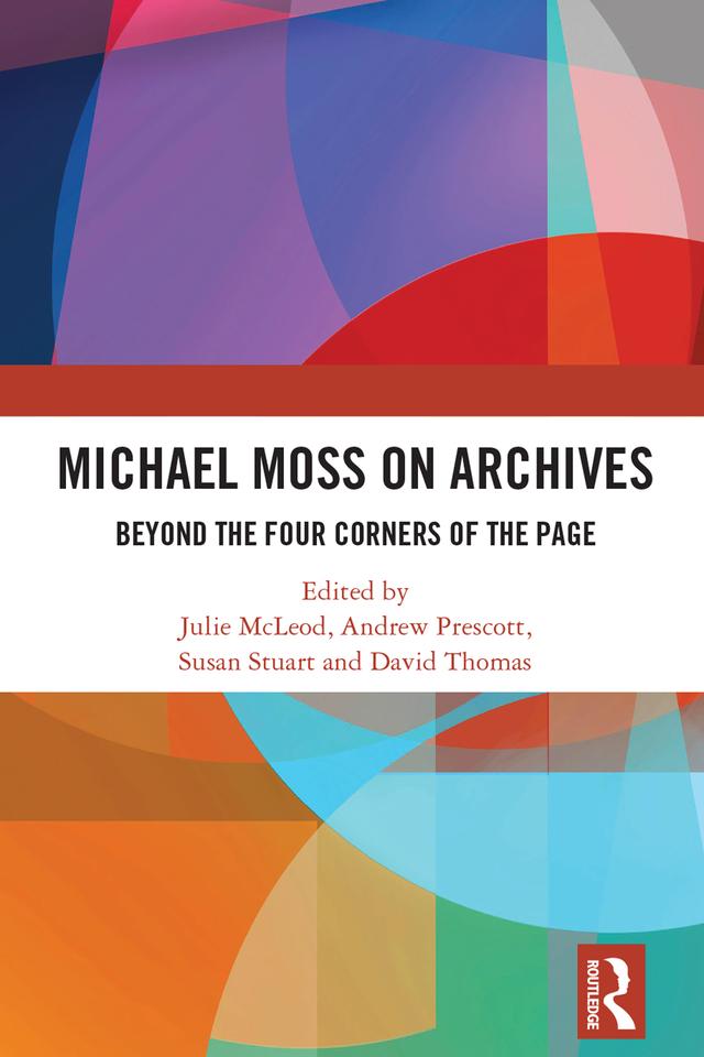Michael Moss on Archives by Andrew Prescott, David Thomas, Julie Mcleod, Susan Stuart