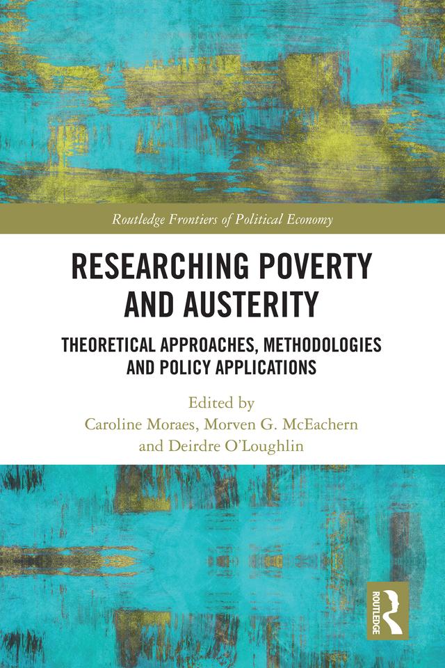 Researching Poverty and Austerity by Caroline Moraes, Deirdre O'Loughlin, Morven G. McEachern