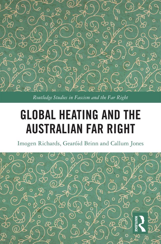 Global Heating and the Australian Far Right by Callum Jones, Gearóid Brinn, Imogen Richards