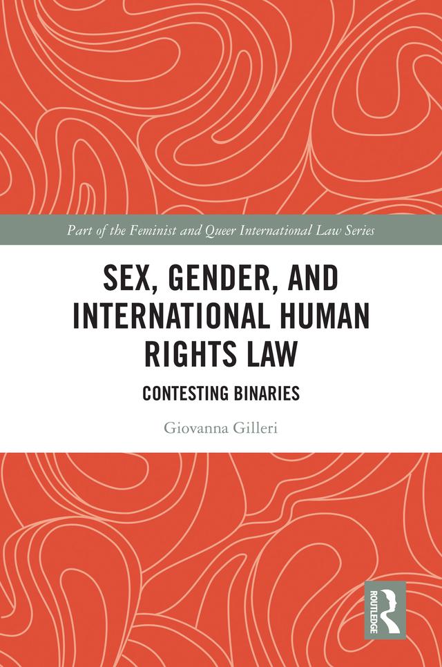 Sex, Gender and International Human Rights Law by Giovanna Gilleri