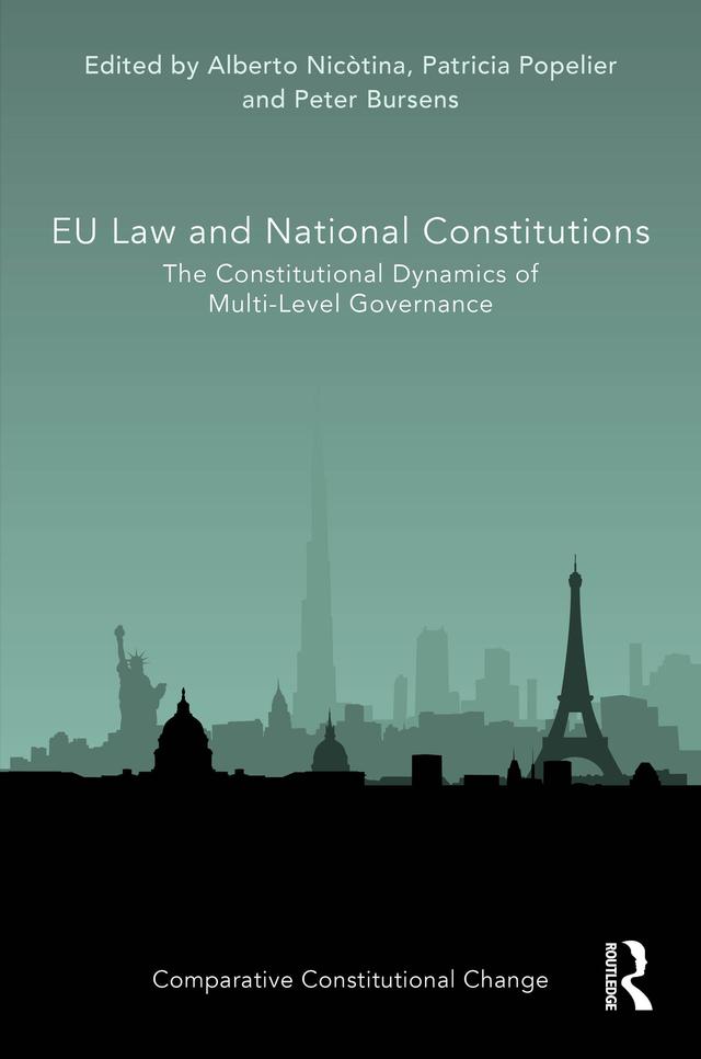 EU Law and National Constitutions by Alberto Nicòtina, Patricia Popelier, Peter Bursens