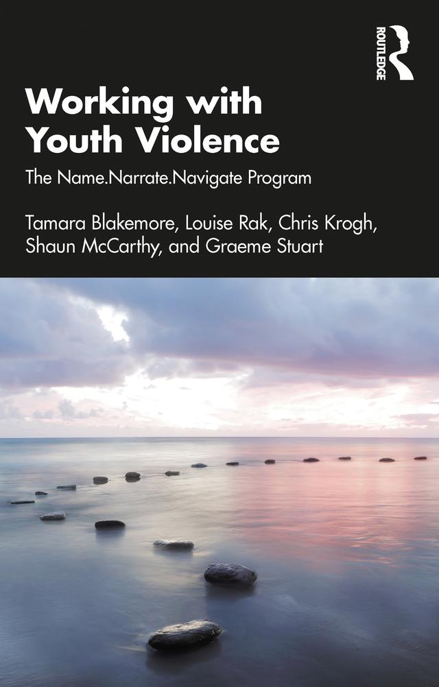 Working with Youth Violence by Chris Krogh, Graeme Stuart, Louise Rak, Shaun McCarthy, Tamara Blakemore