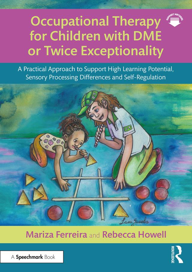 Occupational Therapy for Children with DME or Twice Exceptionality by Mariza Ferreira, Rebecca Howell