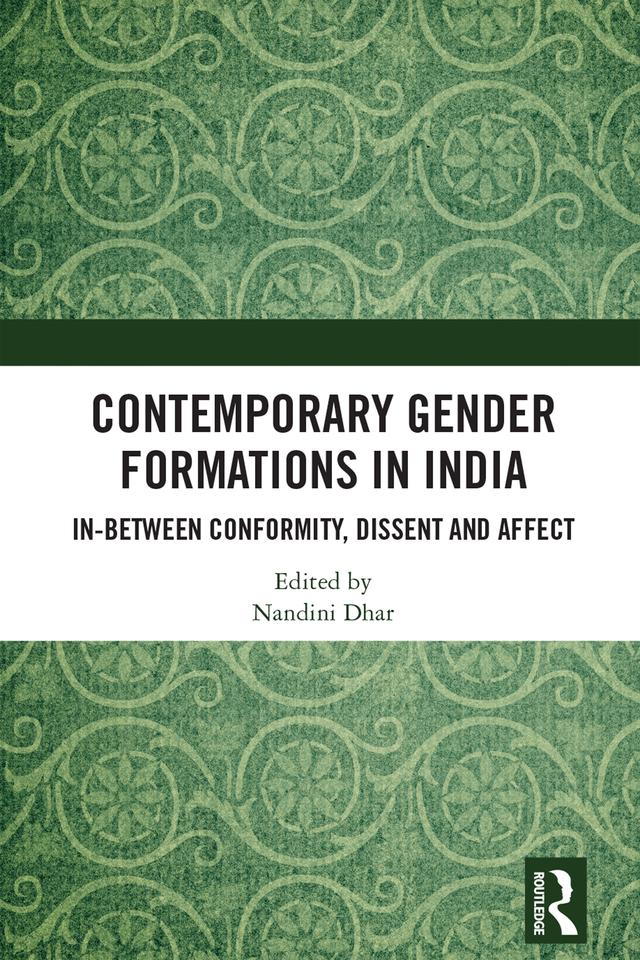 Contemporary Gender Formations in India by Nandini Dhar