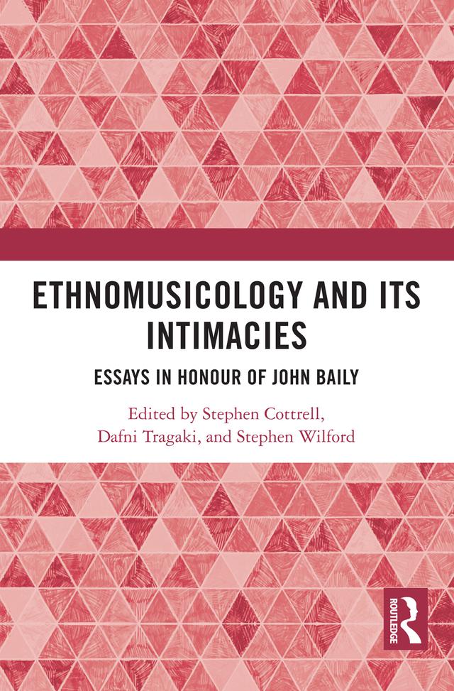 Ethnomusicology and its Intimacies by Dafni Tragaki, Stephen Cottrell, Stephen Wilford