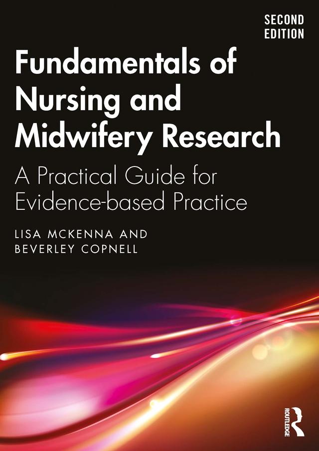 Fundamentals of Nursing and Midwifery Research by Beverley Copnell, Lisa McKenna